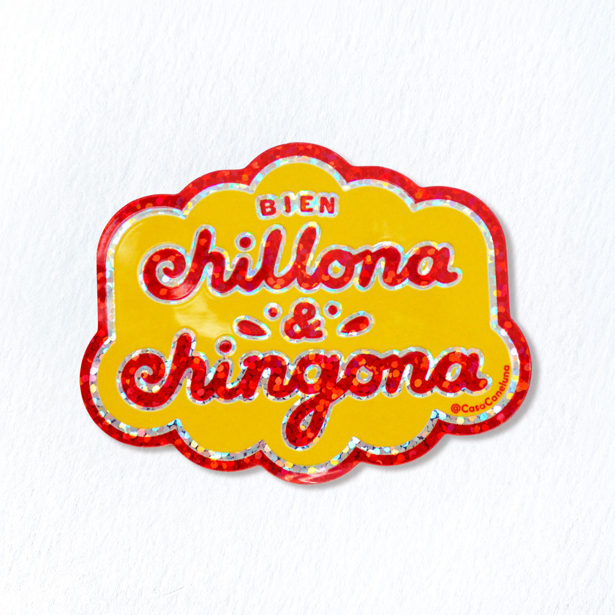 "Bien Chillona & Chingona" Glitter Sticker